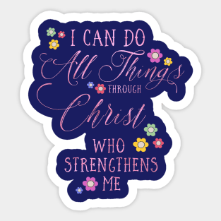 I CAN DO ALL THINGS Philippians 4:13 Floral design in pink Sticker